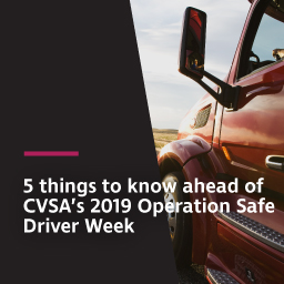 5 things to know ahead of CVSA's 2019 Operation Safe Driver Week