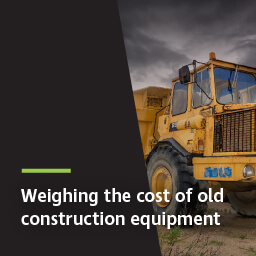 Weighing the cost of old construction equipment