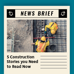 5 construction stories you need to read now