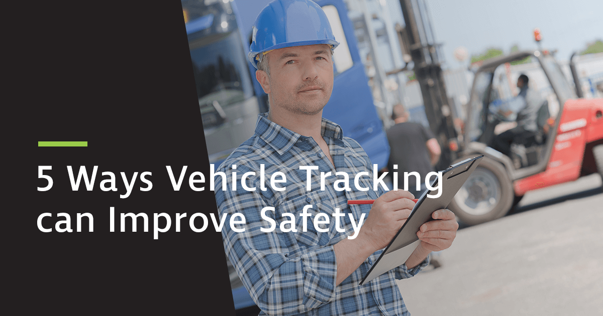 5 Ways Vehicle Tracking can Improve Safety Teletrac Navman US